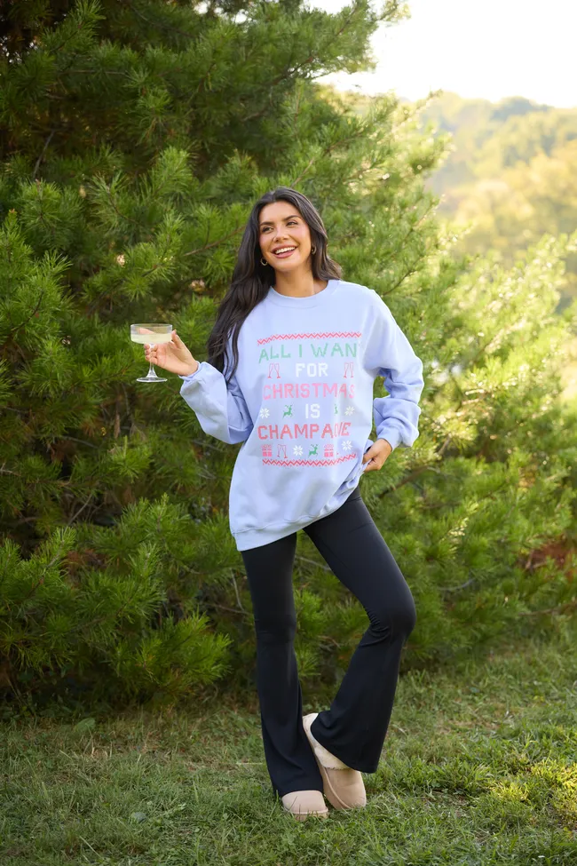 All I Want For Christmas Is Champagne Periwinkle Graphic Sweatshirt Short Sleeve