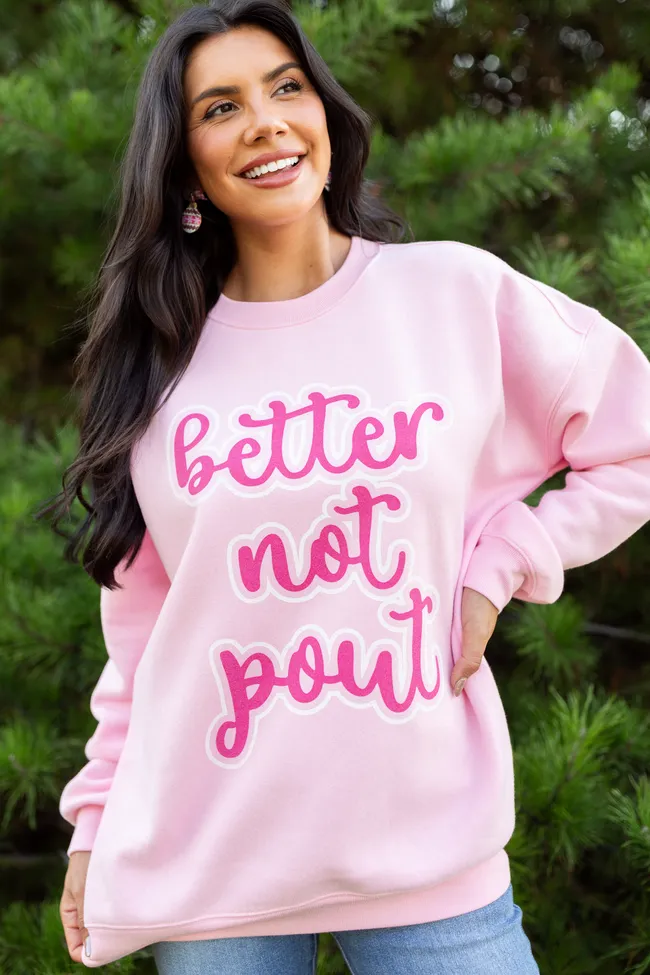 Better Not Pout Light Pink Graphic Sweatshirt Active Comfort User Experience