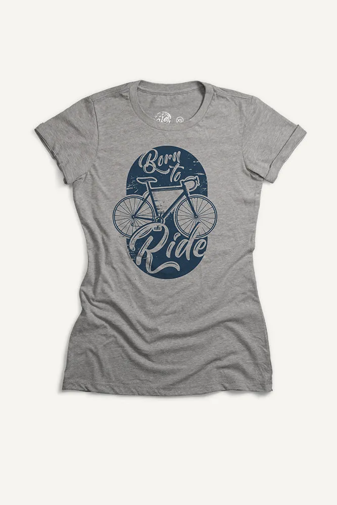 Born To Ride T-shirt (Womens) Timeless Design Casual Style Wear