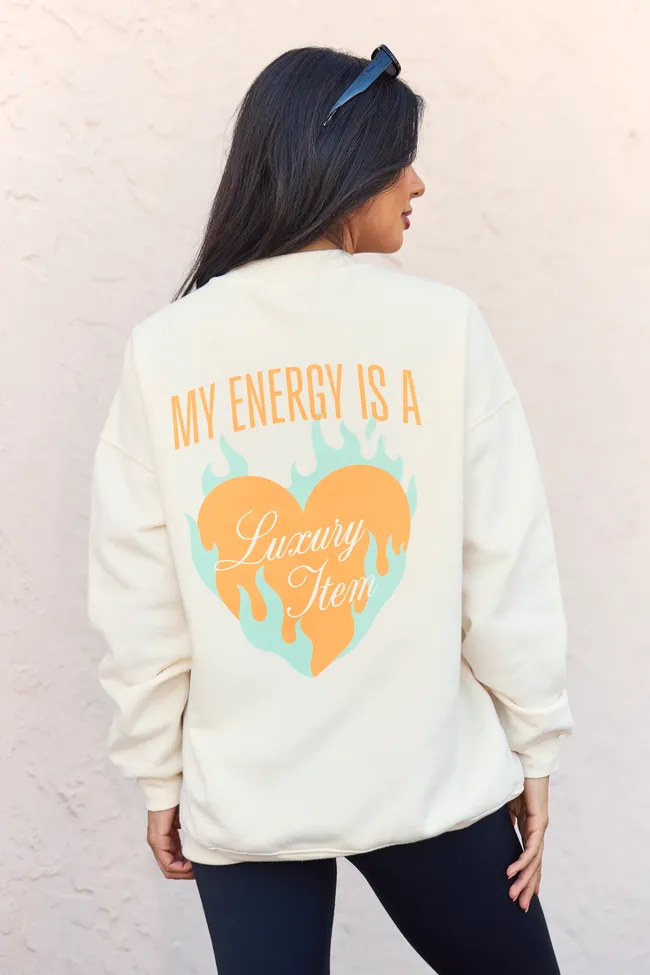 Cozy And Warm swimming suitable My Energy Is A Luxury Item Cream Graphic Sweatshirt